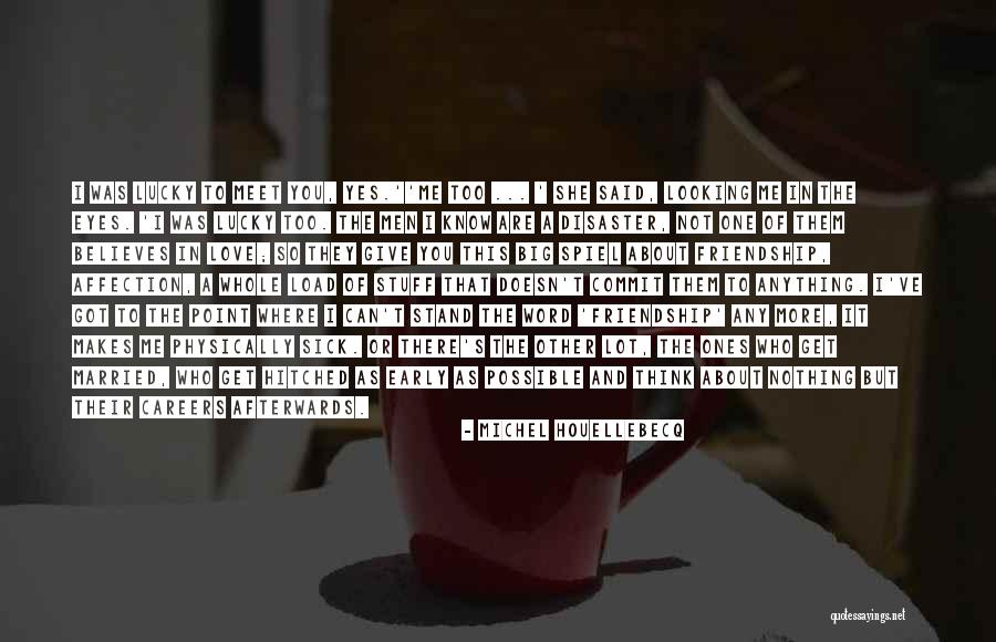 We Can Never Be Together Quotes By Michel Houellebecq We Can Never Be Together Quotes By Michel Houellebecq