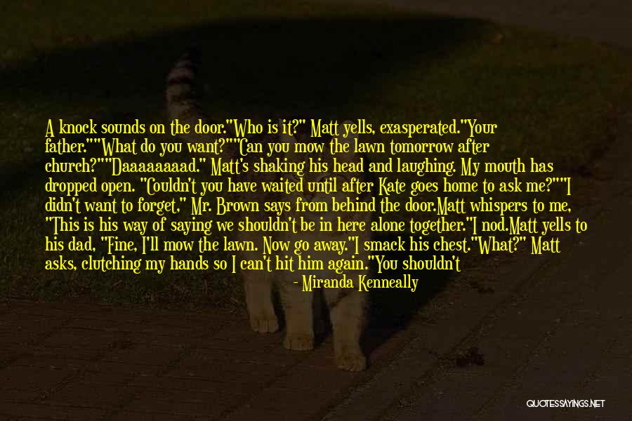 We Can Never Be Together Quotes By Miranda Kenneally We Can Never Be Together Quotes By Miranda Kenneally