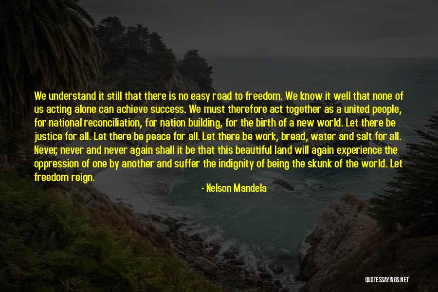We Can Never Be Together Quotes By Nelson Mandela We Can Never Be Together Quotes By Nelson Mandela