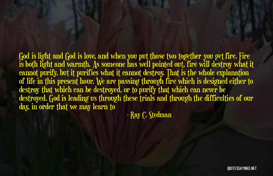 We Can Never Be Together Quotes By Ray C. Stedman We Can Never Be Together Quotes By Ray C. Stedman
