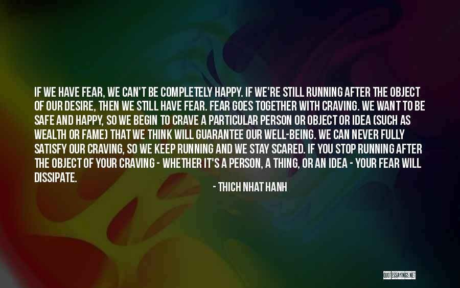 We Can Never Be Together Quotes By Thich Nhat Hanh We Can Never Be Together Quotes By Thich Nhat Hanh