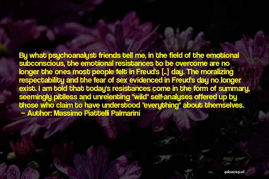 We Can No Longer Be Friends Quotes By Massimo Piattelli Palmarini