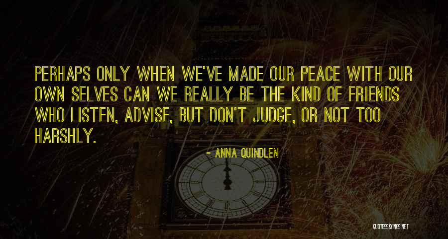We Can Only Be Friends Quotes By Anna Quindlen We Can Only Be Friends Quotes By Anna Quindlen