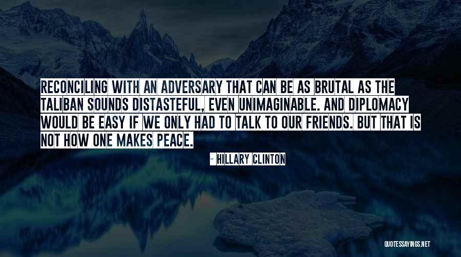 We Can Only Be Friends Quotes By Hillary Clinton