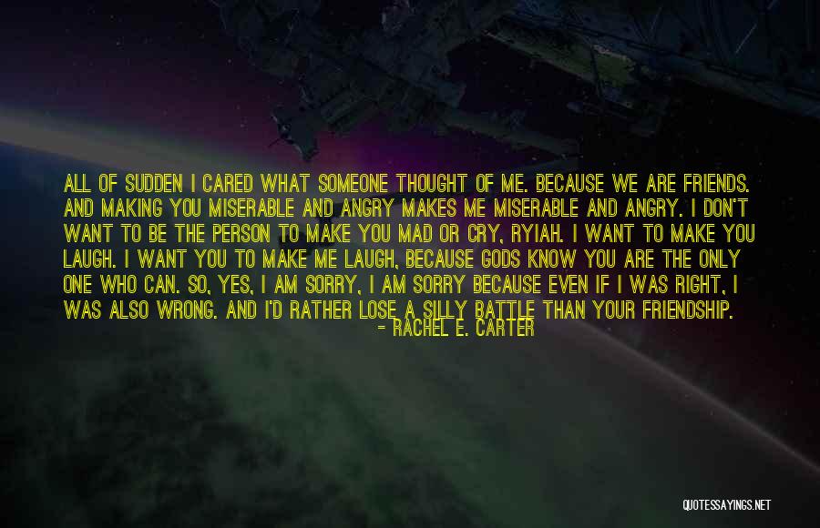 We Can Only Be Friends Quotes By Rachel E. Carter