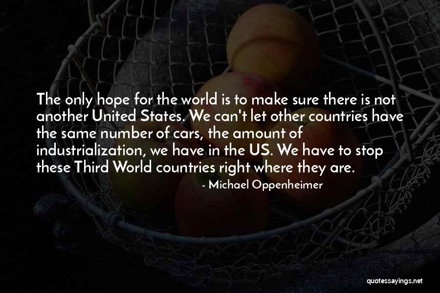 We Can Only Hope Quotes By Michael Oppenheimer