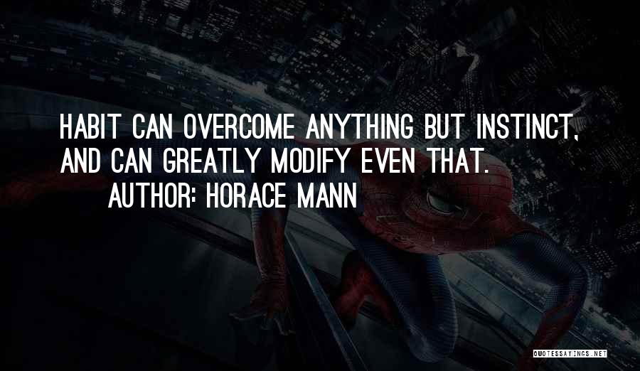We Can Overcome Anything Quotes By Horace Mann