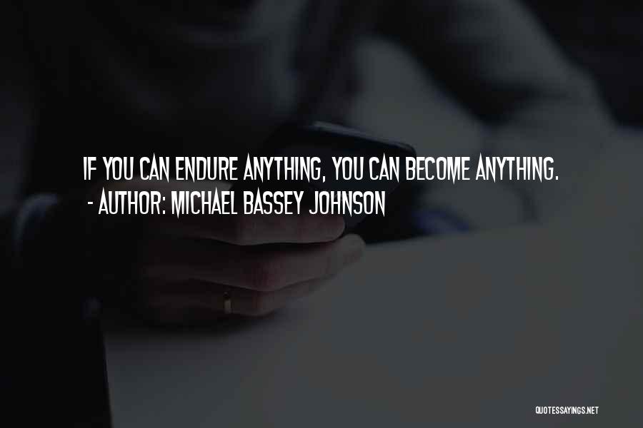 We Can Overcome Anything Quotes By Michael Bassey Johnson