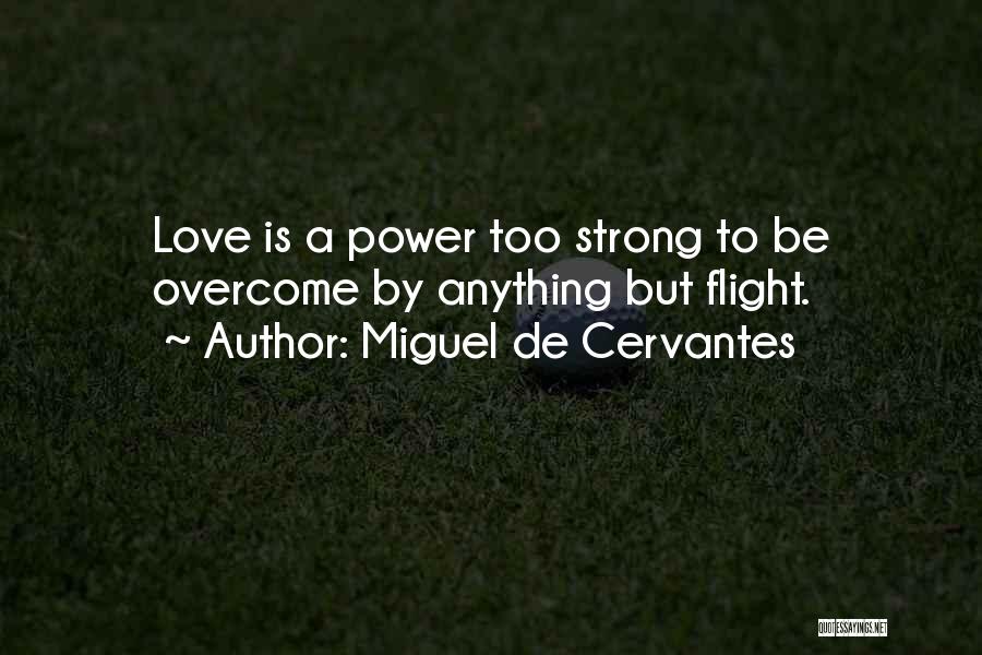 We Can Overcome Anything Quotes By Miguel De Cervantes
