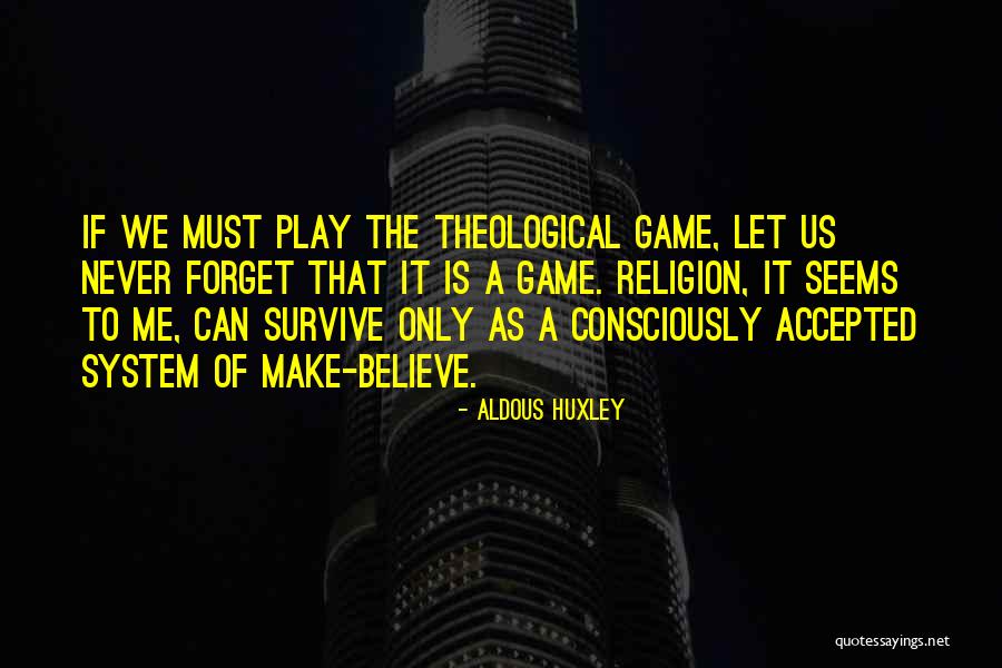 We Can Survive Quotes By Aldous Huxley We Can Survive Quotes By Aldous Huxley