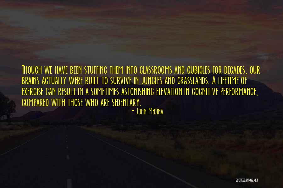 We Can Survive Quotes By John Medina We Can Survive Quotes By John Medina
