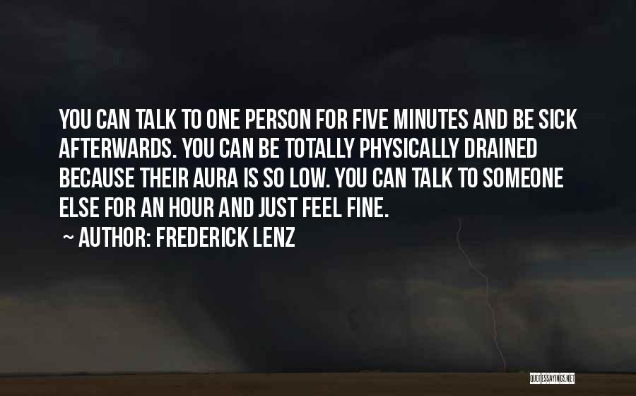 We Can Talk For Hours Quotes By Frederick Lenz