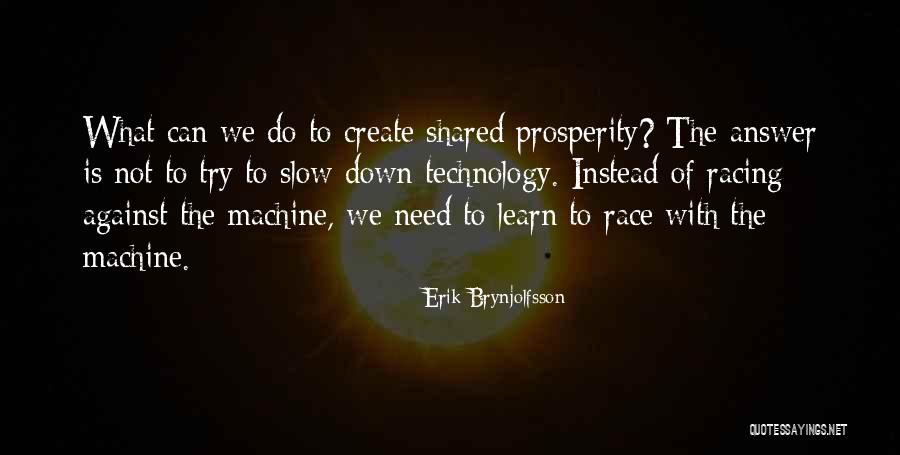 We Can Try Quotes By Erik Brynjolfsson We Can Try Quotes By Erik Brynjolfsson