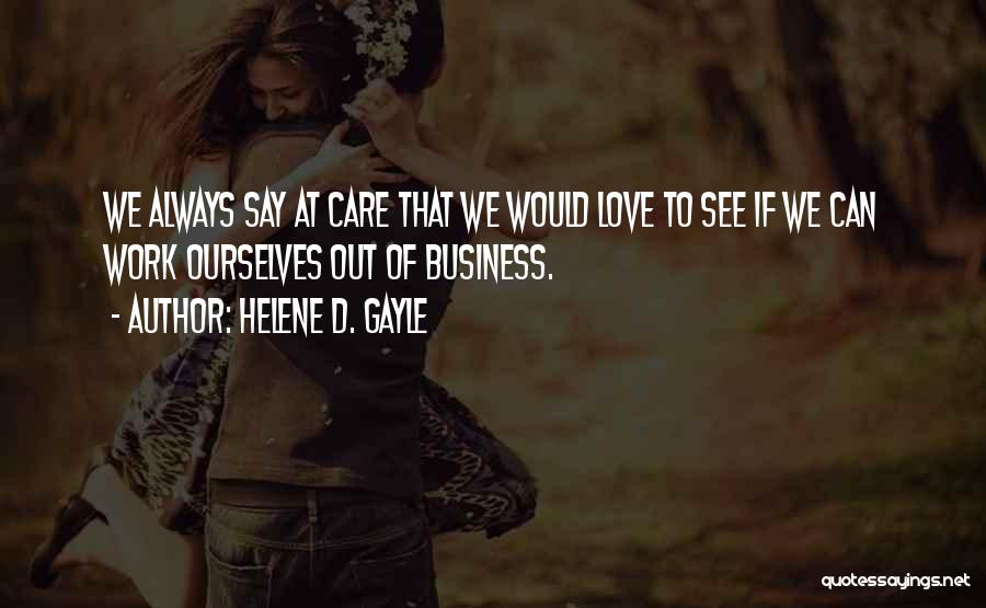 We Can Work Out Quotes By Helene D. Gayle