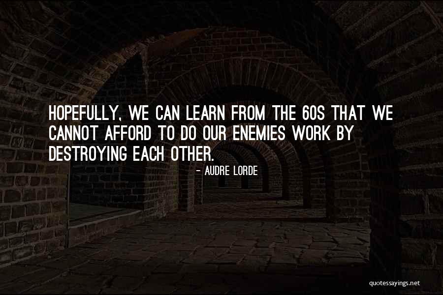 We Can Work Quotes By Audre Lorde We Can Work Quotes By Audre Lorde