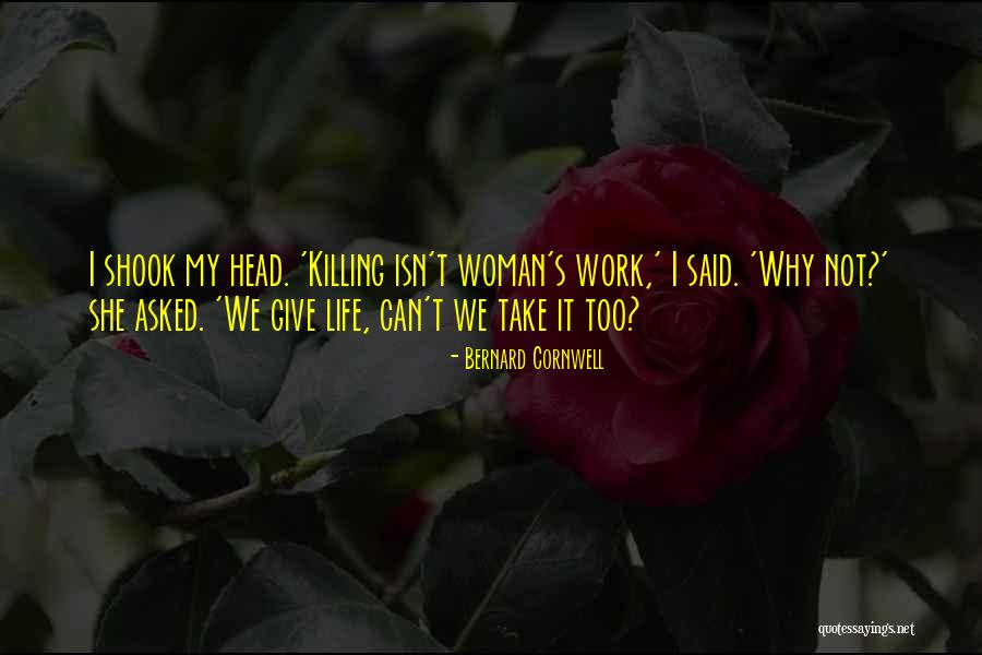 We Can Work Quotes By Bernard Cornwell We Can Work Quotes By Bernard Cornwell