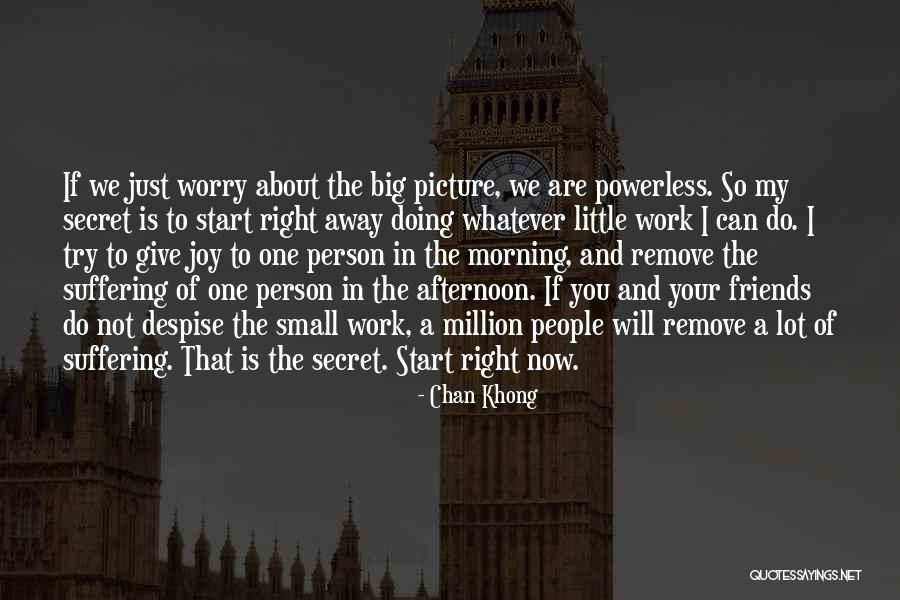 We Can Work Quotes By Chan Khong We Can Work Quotes By Chan Khong