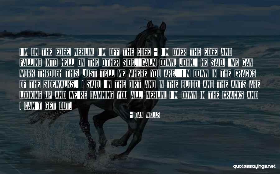 We Can Work Quotes By Dan Wells We Can Work Quotes By Dan Wells