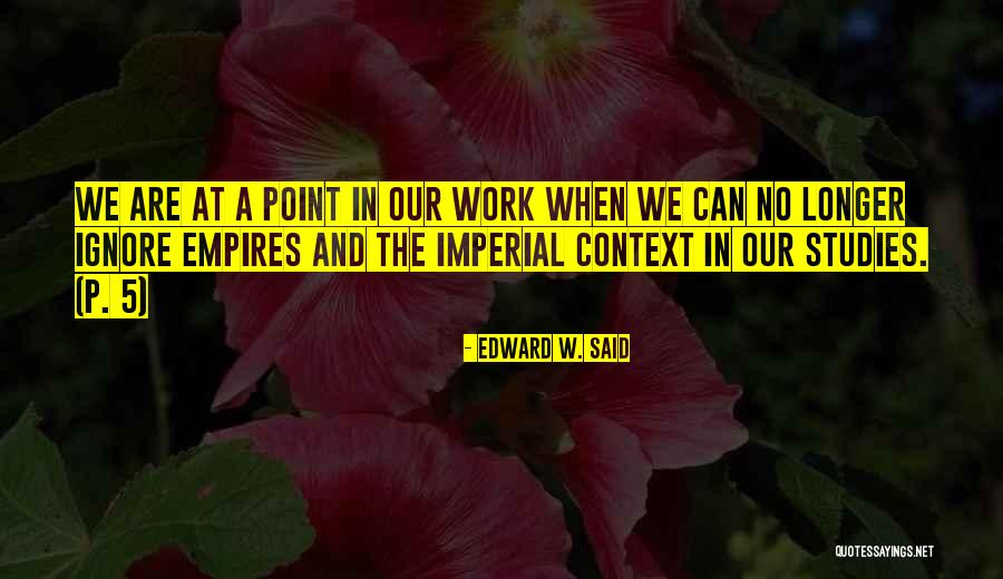 We Can Work Quotes By Edward W. Said We Can Work Quotes By Edward W. Said