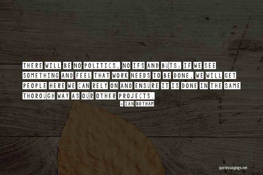 We Can Work Quotes By Ian Botham We Can Work Quotes By Ian Botham