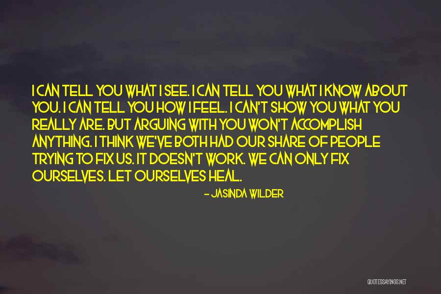 We Can Work Quotes By Jasinda Wilder We Can Work Quotes By Jasinda Wilder