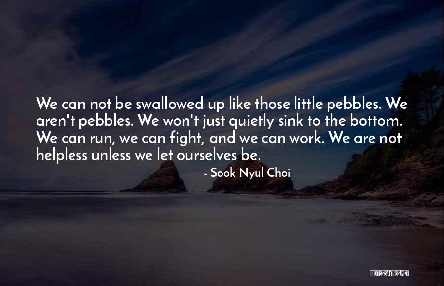 We Can Work Quotes By Sook Nyul Choi We Can Work Quotes By Sook Nyul Choi