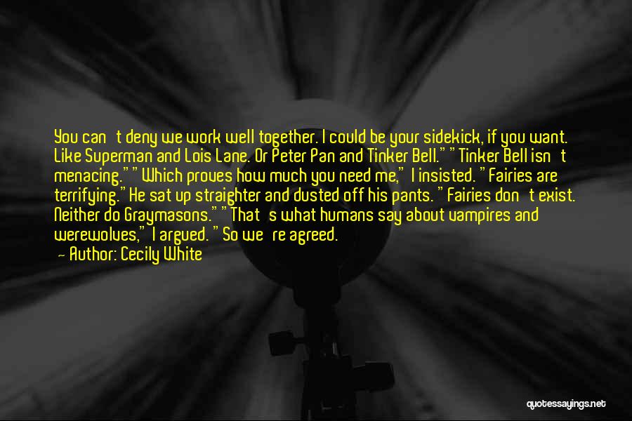 We Can Work Together Quotes By Cecily White