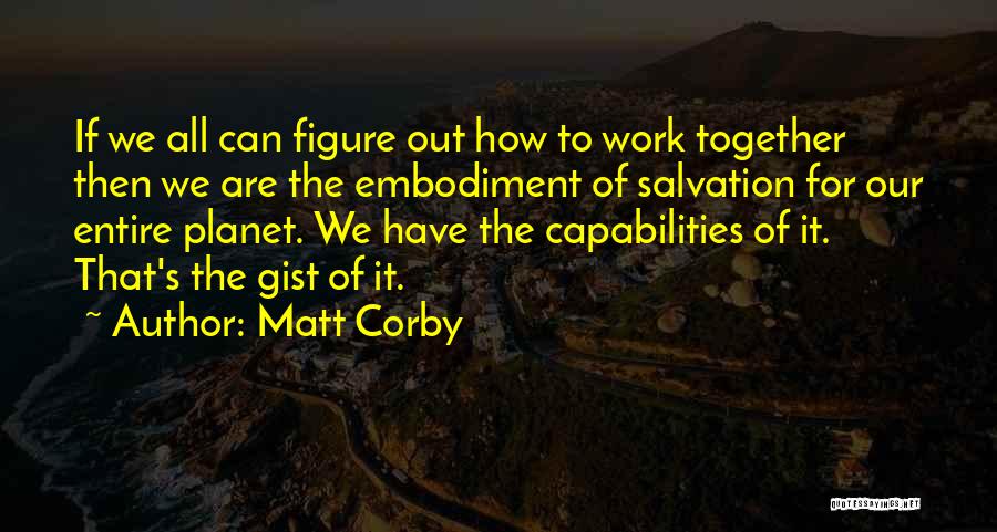 We Can Work Together Quotes By Matt Corby