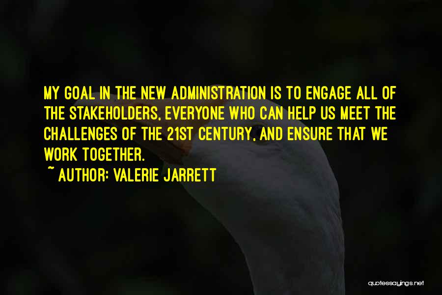 We Can Work Together Quotes By Valerie Jarrett