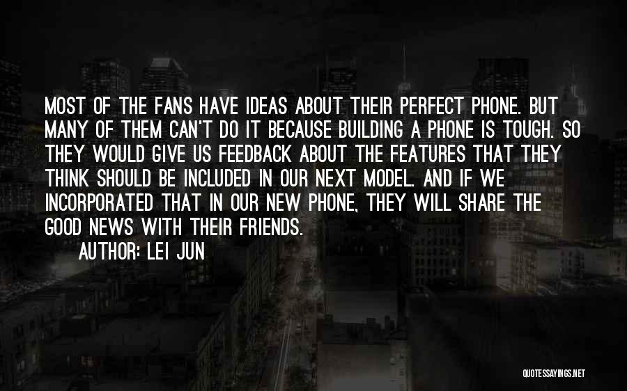 We Can't Be Friends If Quotes By Lei Jun