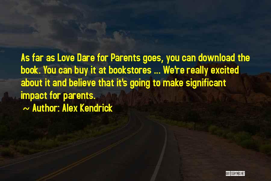 We Can't Buy Love Quotes By Alex Kendrick