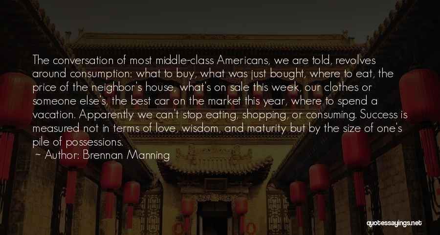 We Can't Buy Love Quotes By Brennan Manning