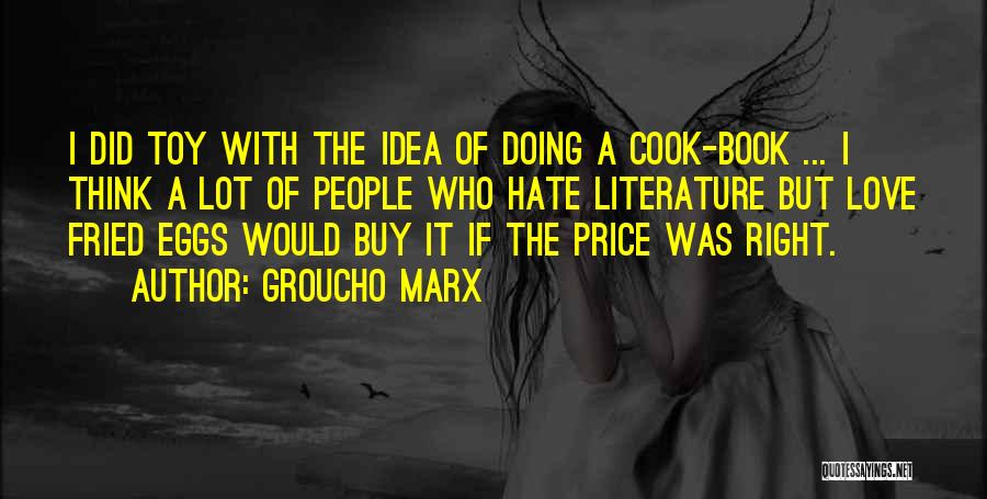 We Can't Buy Love Quotes By Groucho Marx