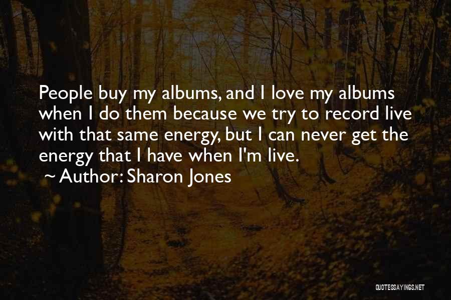 We Can't Buy Love Quotes By Sharon Jones