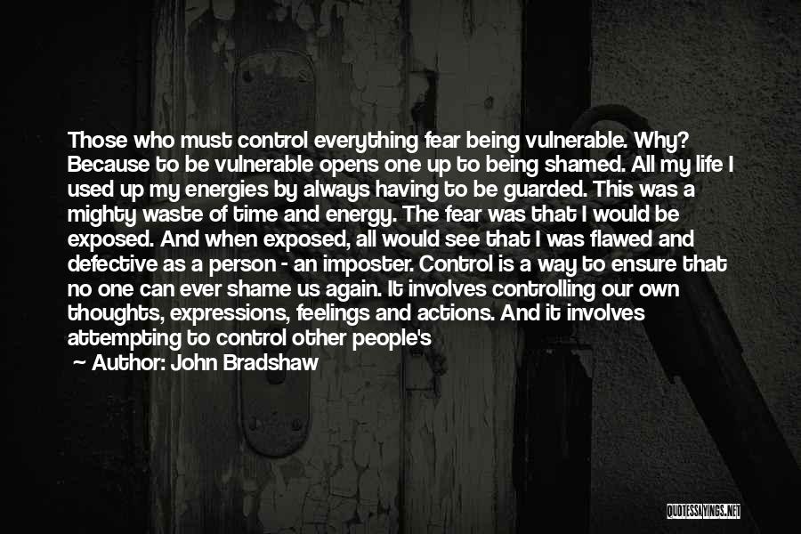 We Can't Control Our Feelings Quotes By John Bradshaw