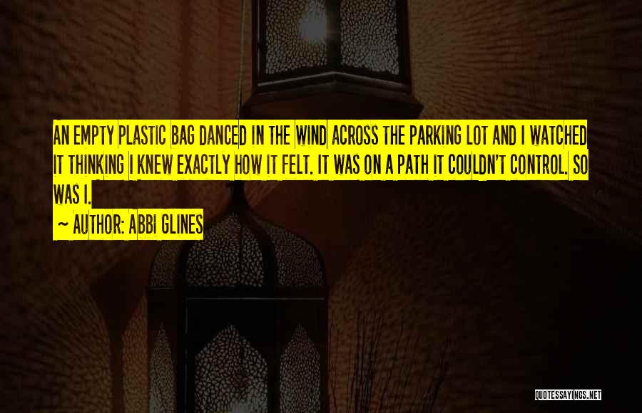 We Can't Control The Wind Quotes By Abbi Glines