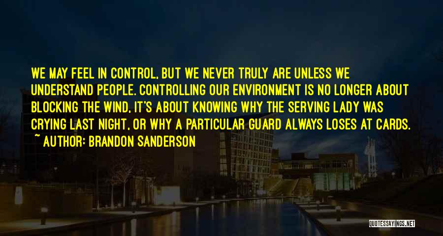 We Can't Control The Wind Quotes By Brandon Sanderson