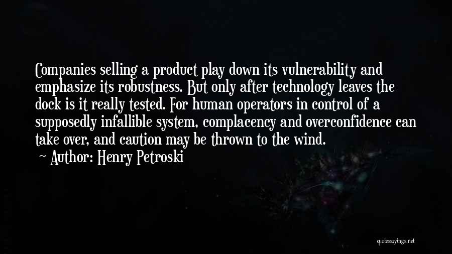 We Can't Control The Wind Quotes By Henry Petroski