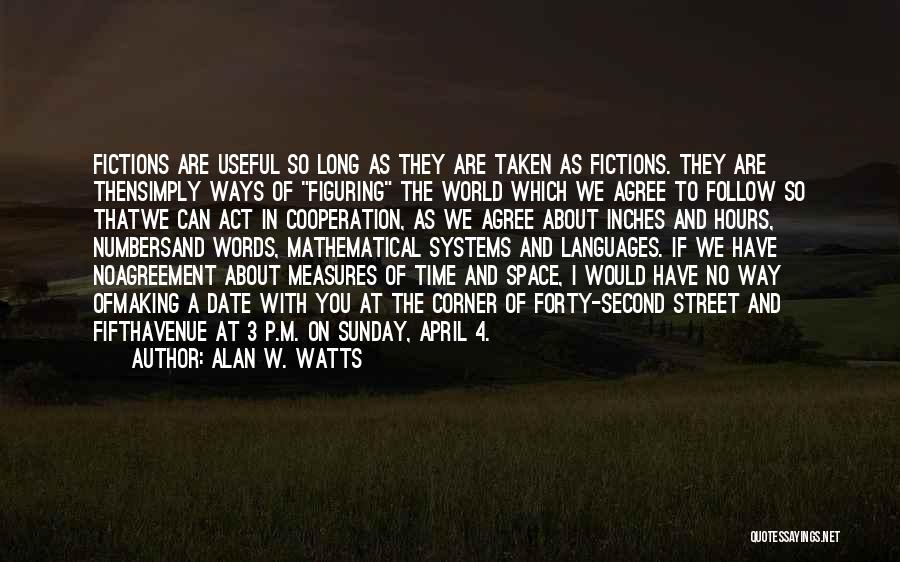 We Can't Date If Quotes By Alan W. Watts