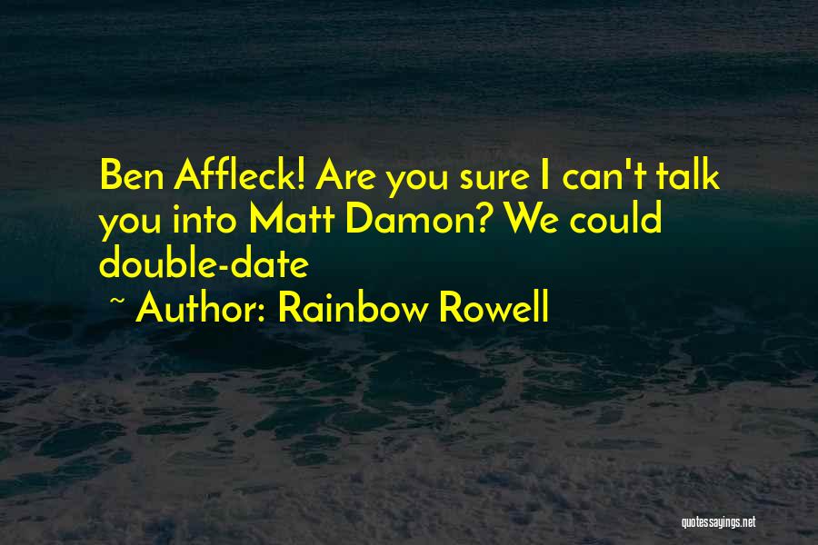 We Can't Date Quotes By Rainbow Rowell