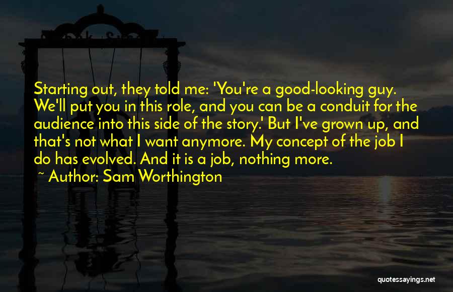We Can't Do This Anymore Quotes By Sam Worthington