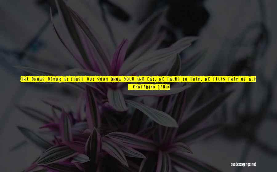 We Can't Eat Money Quotes By Ekaterina Sedia We Can't Eat Money Quotes By Ekaterina Sedia