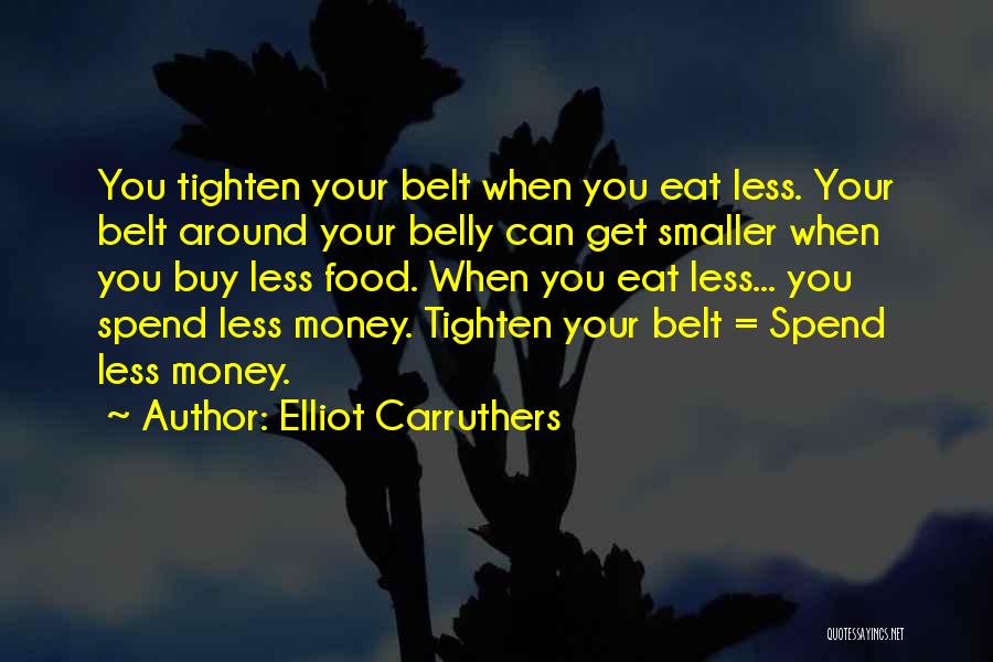 We Can't Eat Money Quotes By Elliot Carruthers