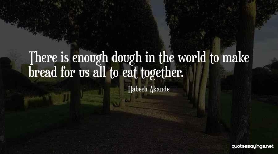 We Can't Eat Money Quotes By Habeeb Akande We Can't Eat Money Quotes By Habeeb Akande