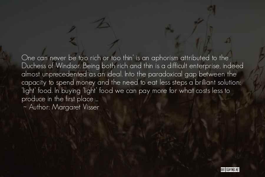 We Can't Eat Money Quotes By Margaret Visser