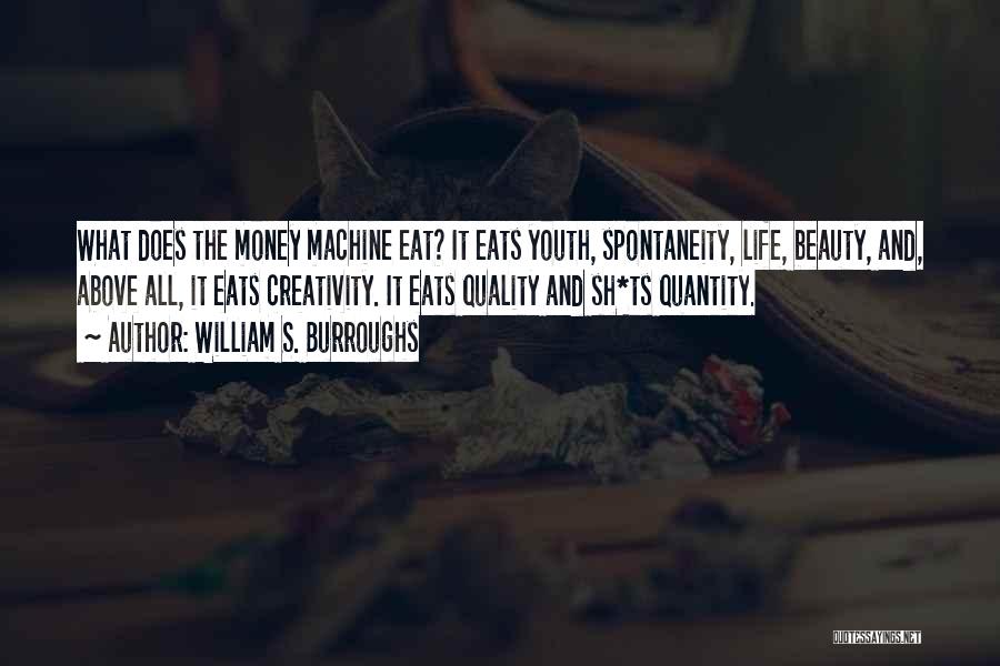 We Can't Eat Money Quotes By William S. Burroughs