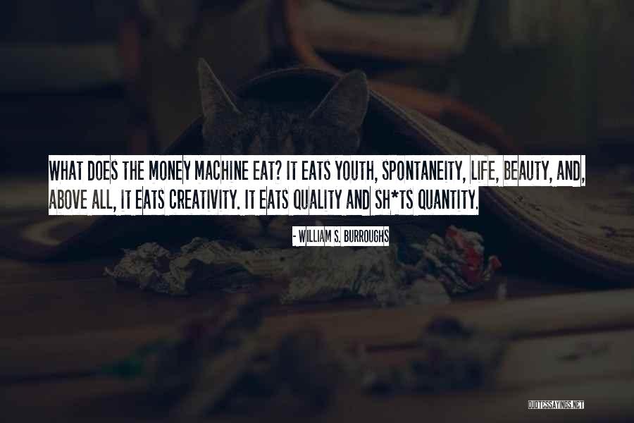 We Can't Eat Money Quotes By William S. Burroughs We Can't Eat Money Quotes By William S. Burroughs