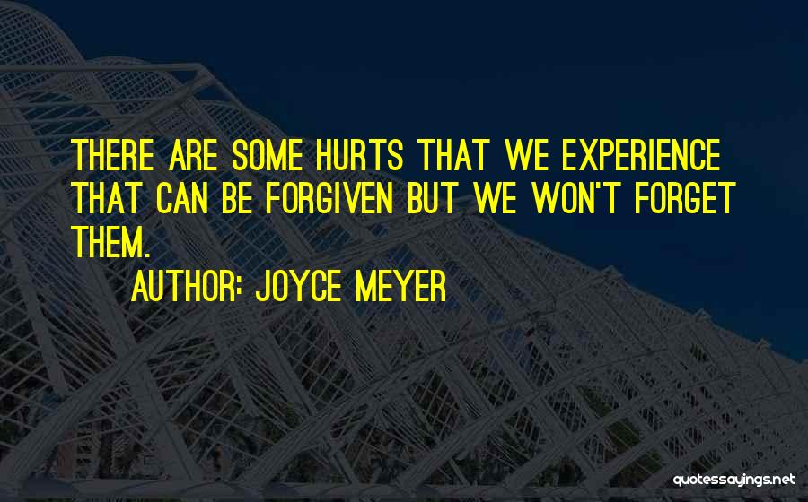 We Can't Forget Quotes By Joyce Meyer