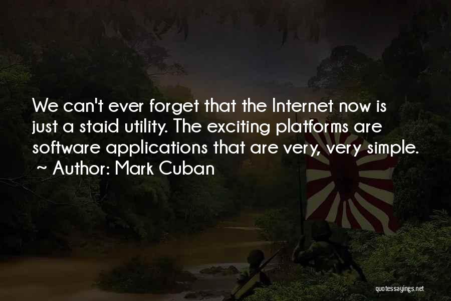 We Can't Forget Quotes By Mark Cuban