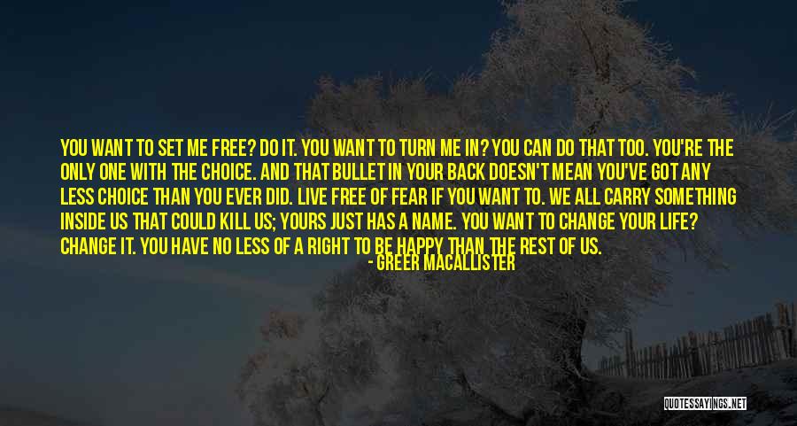 We Can't Live In Fear Quotes By Greer Macallister We Can't Live In Fear Quotes By Greer Macallister